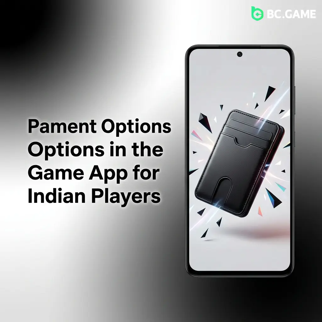 BC Game app payment options for Indian players including UPI, PhonePe, Paytm, and cryptocurrencies like BTC and ETH